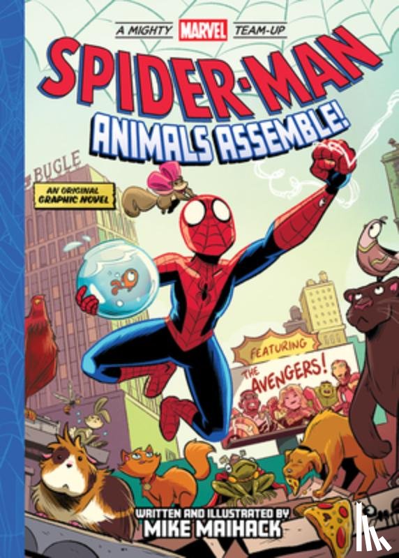 Marvel Entertainment, Maihack, Mike - Spider-Man: Animals Assemble! (A Mighty Marvel Team-Up)