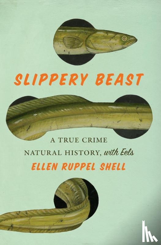 Shell, Ellen Ruppel - Slippery Beast