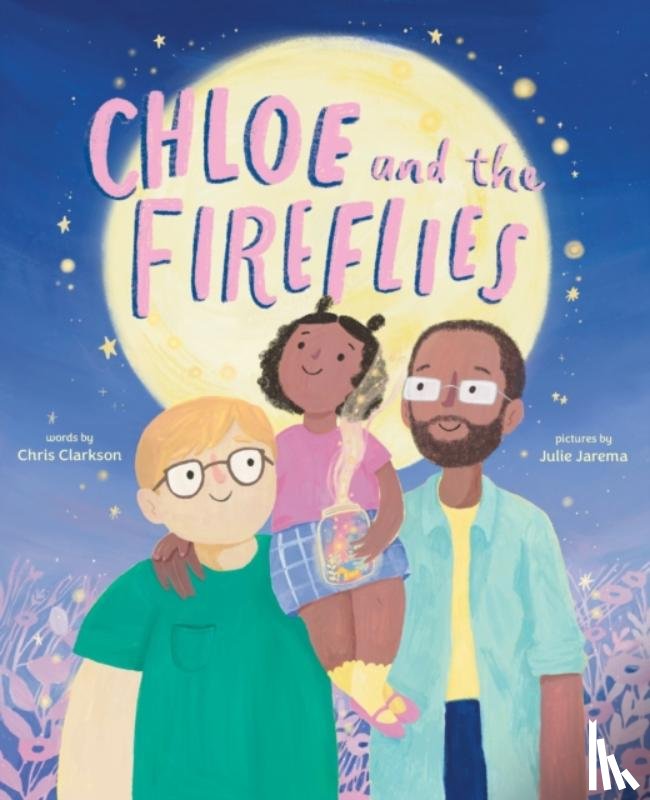 Clarkson, Chris - Chloe and the Fireflies