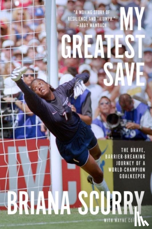 Scurry, Briana, Coffey, Wayne - My Greatest Save