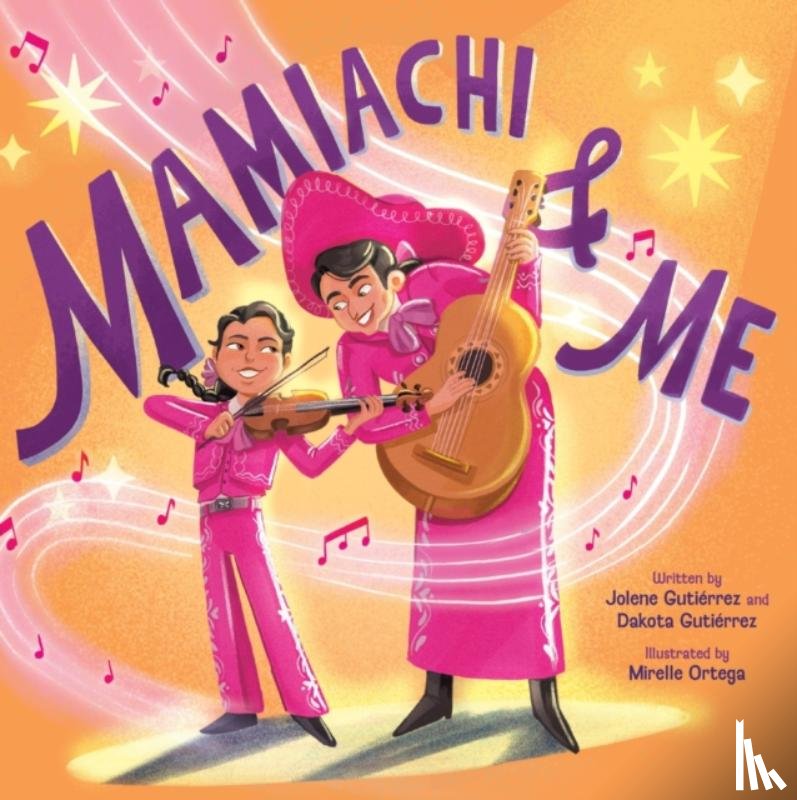 Gutierrez, Jolene, Gutierrez, Dakota - Mamiachi & Me