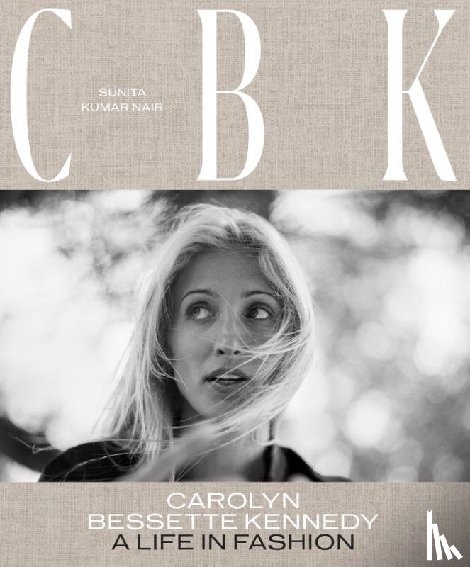 Kumar Nair, Sunita - CBK: Carolyn Bessette Kennedy