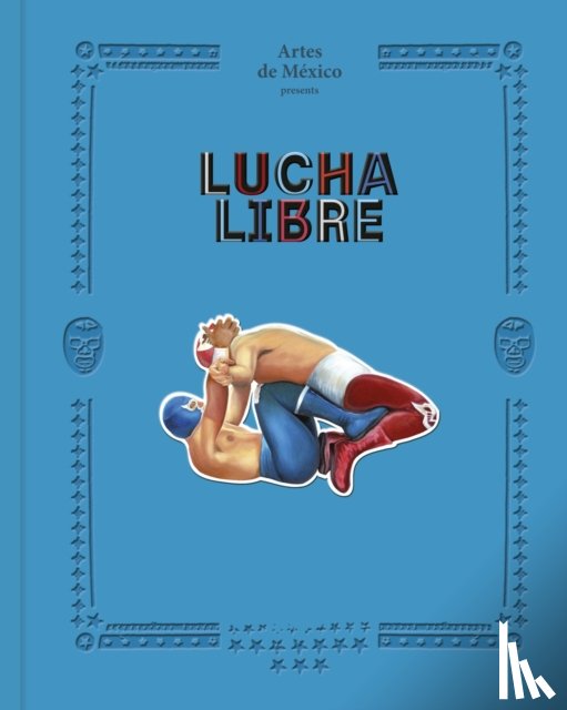 Artes de Mexico, Artes de - Lucha Libre