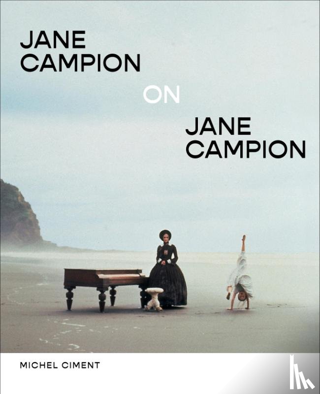 Ciment, Michel - Jane Campion on Jane Campion