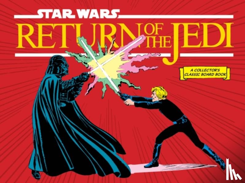 Lucasfilm Ltd - Star Wars: Return of the Jedi (A Collector's Classic Board Book)