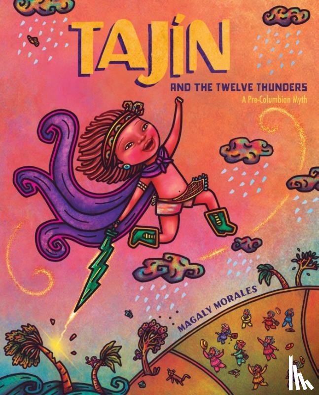 Morales, Magaly - Tajin and the Twelve Thunders