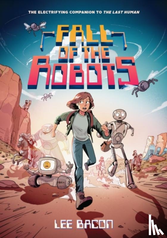 Bacon, Lee - Fall of the Robots (The Last Human #2)