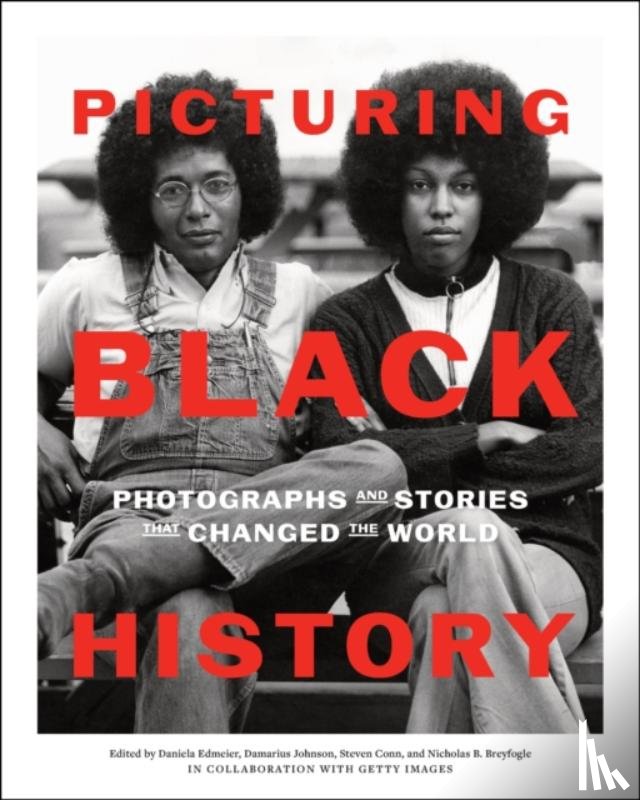Edmeier, Daniela, Johnson, Damarius, Breyfogle, Nicholas B., Conn, Steven - Picturing Black History