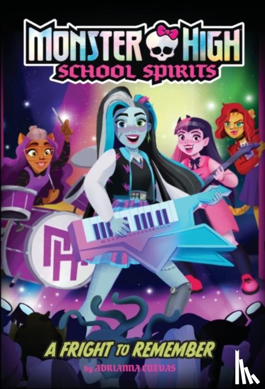 Mattel, Cuevas, Adrianna - A Fright to Remember (Monster High School Spirits #1)