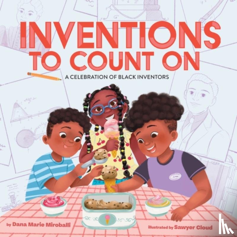 Miroballi, Dana Marie - Inventions to Count On: A Celebration of Black Inventors