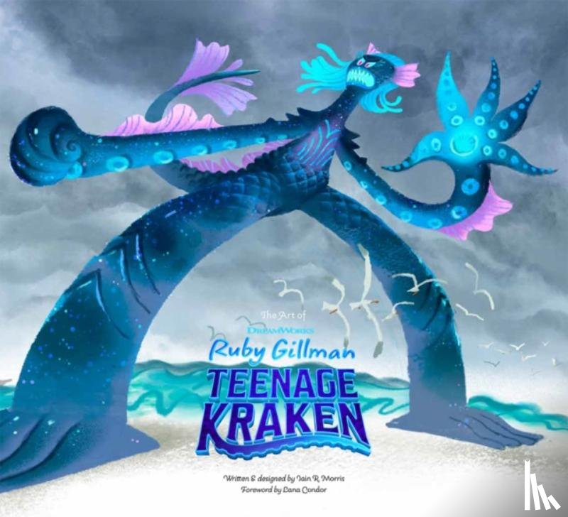 Morris, Iain - The Art of DreamWorks Ruby Gillman: Teenage Kraken