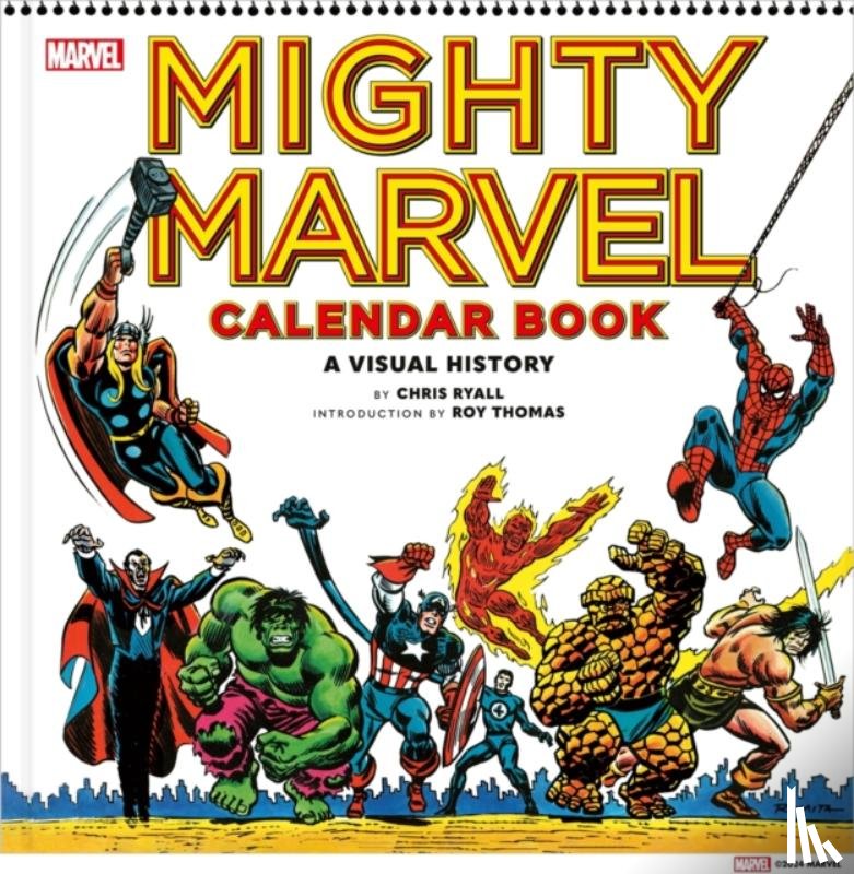 Ryall, Chris - Mighty Marvel Calendar Book: A Visual History