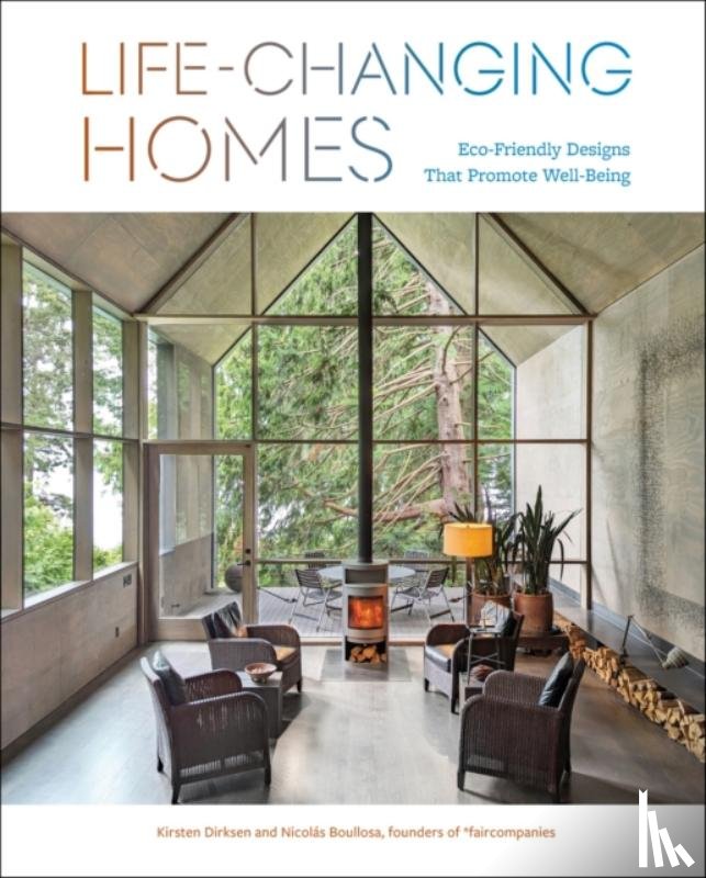 Dirksen, Kirsten, Boullosa, Nicolas - Life-Changing Homes