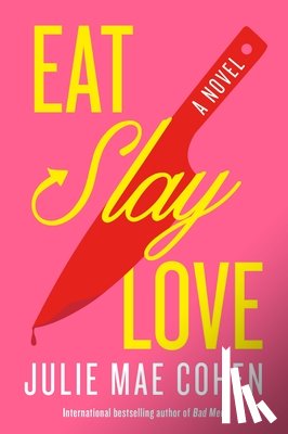 Cohen, Julie Mae - Eat, Slay, Love