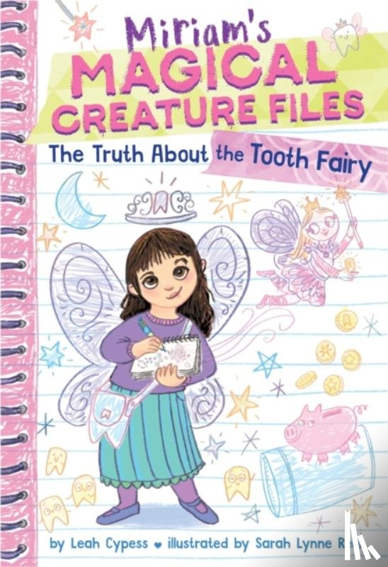 Cypess, Leah - The Truth about the Tooth Fairy (Miriam's Magical Creature Files #1)