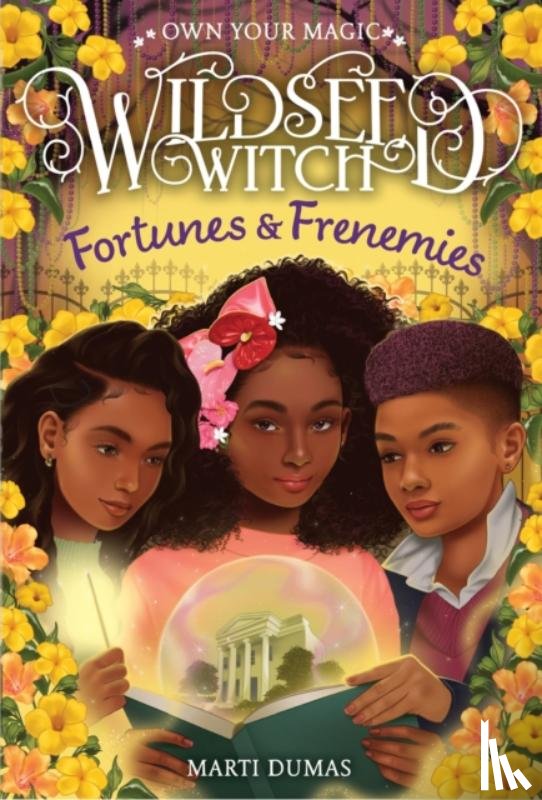 Dumas, Marti - Fortunes & Frenemies (Wildseed Witch Book 3)