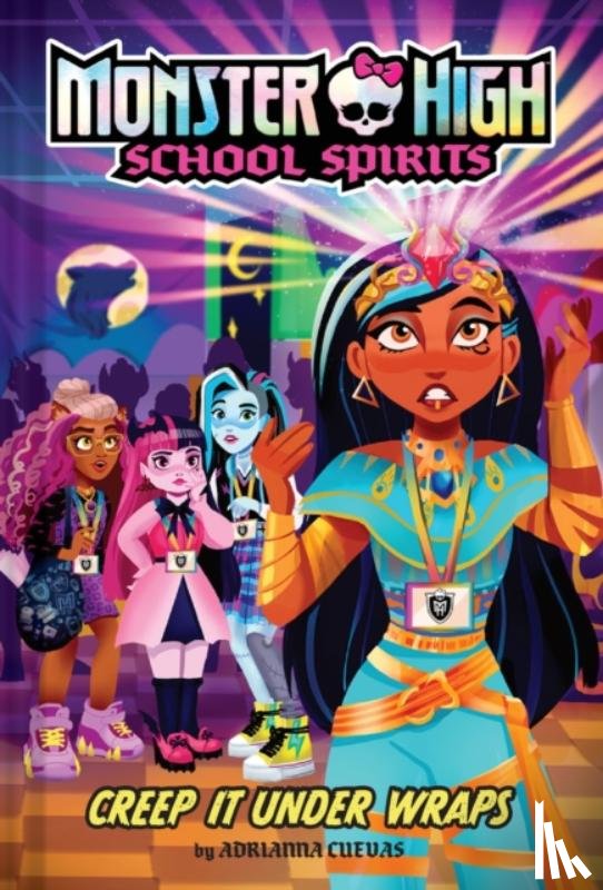 Cuevas, Adrianna - Creep It Under Wraps (Monster High School Spirits #2)
