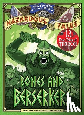 Hale, Nathan - Bones and Berserkers (Nathan Hale's Hazardous Tales #13)