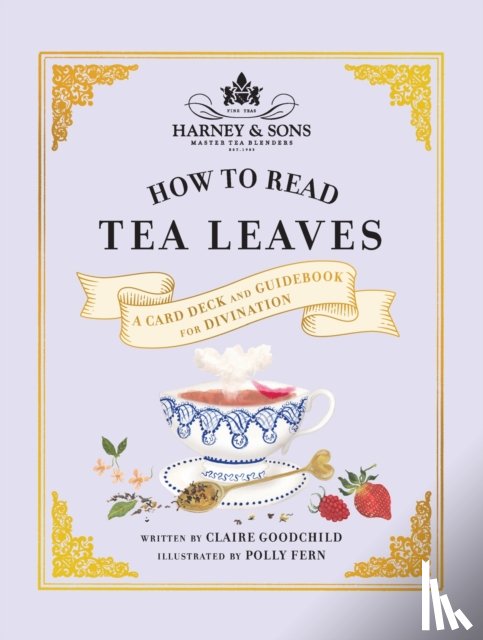 Harney & Sons, Goodchild, Claire - Harney & Sons How to Read Tea Leaves