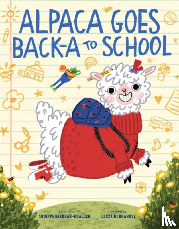 Bardhan-Quallen, Sudipta - Alpaca Goes Back-a to School