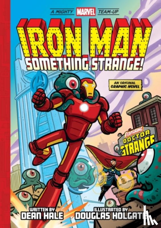Hale, Dean - Iron Man: Something Strange! (A Mighty Marvel Team-Up)