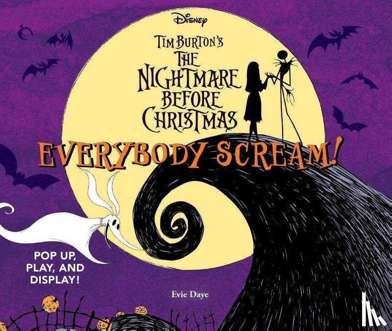 Daye, Evie - Everybody Scream!: Disney Tim Burton’s The Nightmare Before Christmas