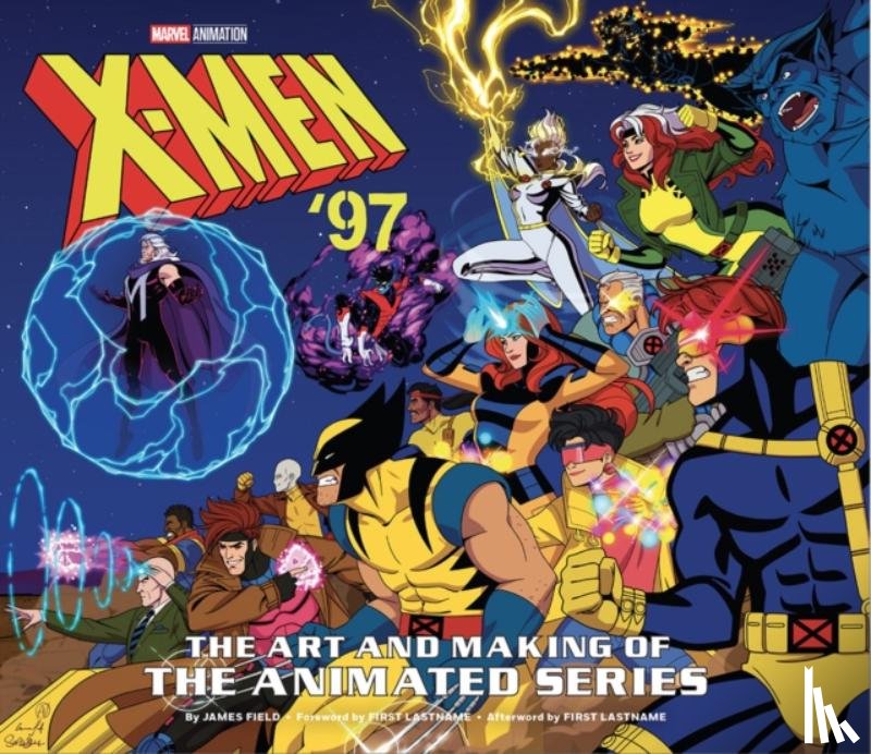 Field, James - X-Men ’97: The Art and Making of the Animated Series