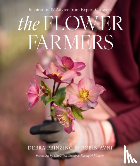 Prinzing, Debra, Avni, Robin - The Flower Farmers