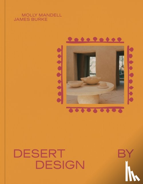 Burke, James, Mandell, Molly - Desert by Design