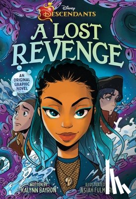 Bayron, Kalynn - Disney Descendants: A Lost Revenge