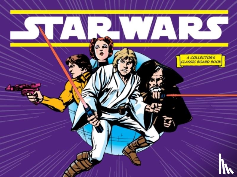 Lucasfilm Ltd., Lucasfilm - Star Wars: A New Hope (A Collector's Classic Board Book)