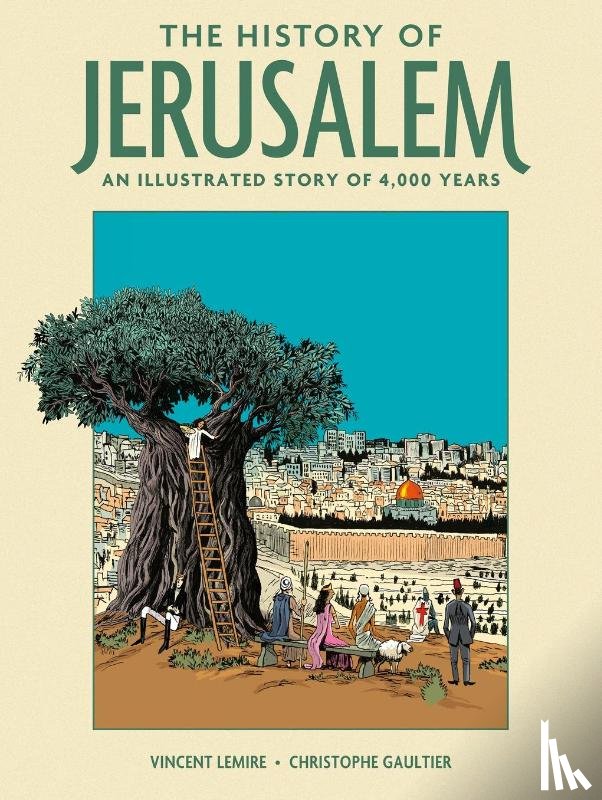 Lemire, Vincent - The History of Jerusalem