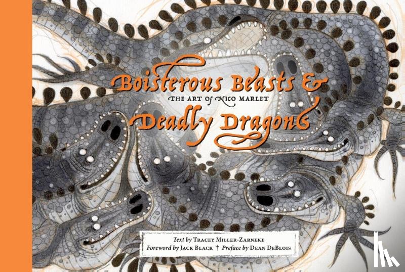 Miller-Zarneke, Tracey, Serrand, Kristof - Boisterous Beasts & Deadly Dragons
