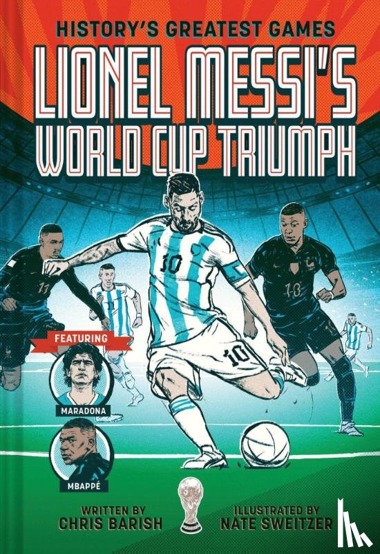 Barish, Chris - Lionel Messi's World Cup Triumph