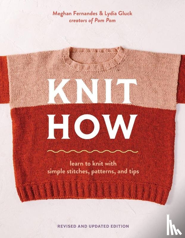 Fernandes, Meghan, Gluck, Lydia - Knit How (Revised and Updated Edition)