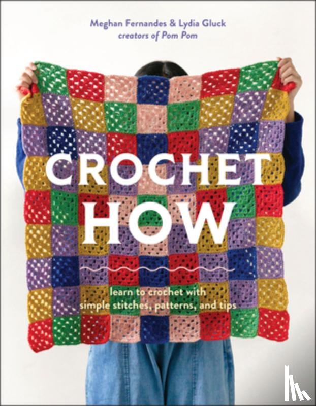 Fernandes, Meghan, Gluck, Lydia - Crochet How