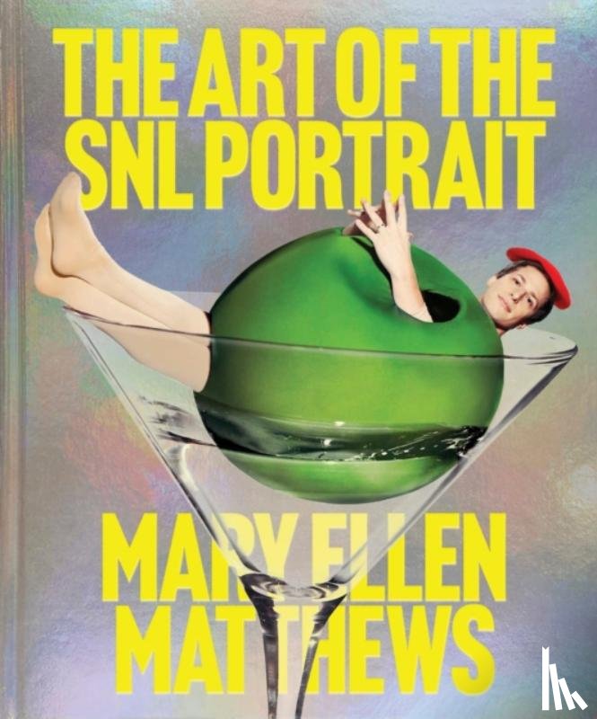 Matthews, Mary Ellen - The Art of the SNL Portrait