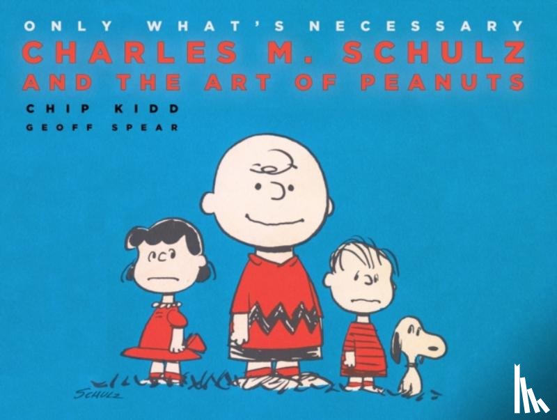 Kidd, Chip - Only What's Necessary