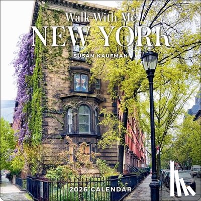 Kaufman, Susan - Walk With Me: New York 2026 Wall Calendar