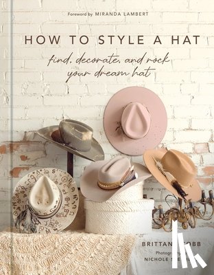 Cobb, Brittany - How to Style a Hat