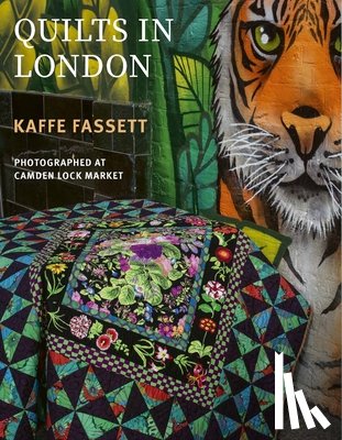 Fassett, Kaffe - Kaffe Fassett's Quilts in London