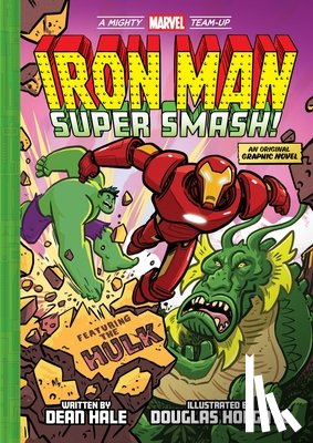Hale, Dean - Iron Man: Super Smash! (A Mighty Marvel Team-Up)