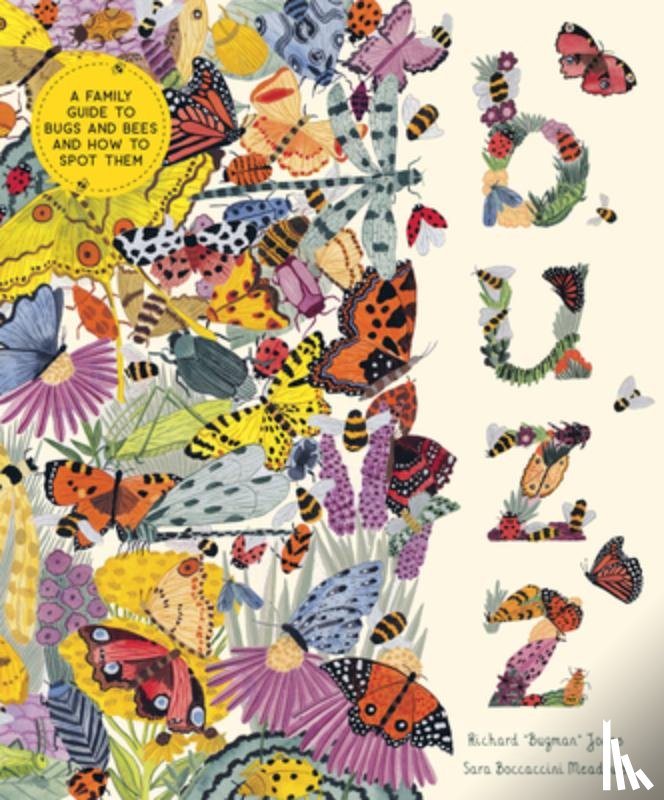 Jones, Richard a. - Buzz: A Family Guide to Bugs and Bees and How to Spot Them