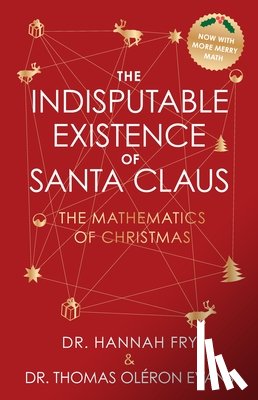 Evans, Thomas Oléron - The Indisputable Existence of Santa Claus: The Mathematics of Christmas