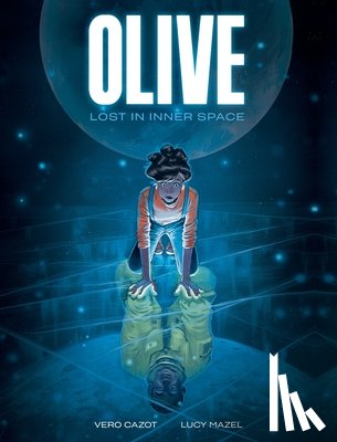 Cazot, Vero - Olive: Lost in Inner Space
