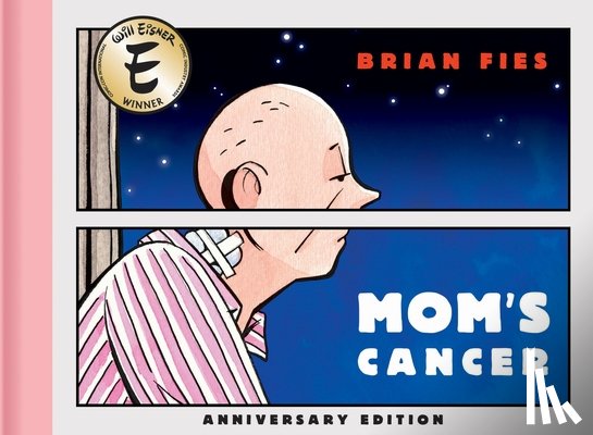Fies, Brian - Mom’s Cancer: Anniversary Edition