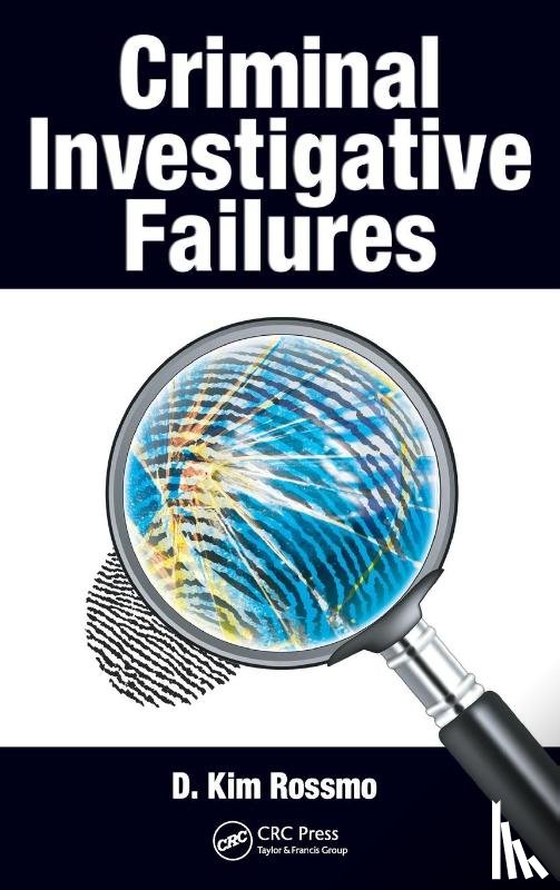 Rossmo, D. Kim - Criminal Investigative Failures