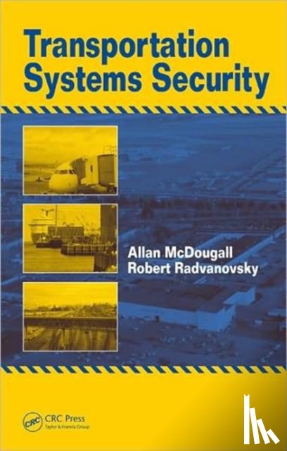 McDougall, Allan (Evolutionary Security Management Inc., Radvanovsky, Robert (CIPS - Transportation Systems Security