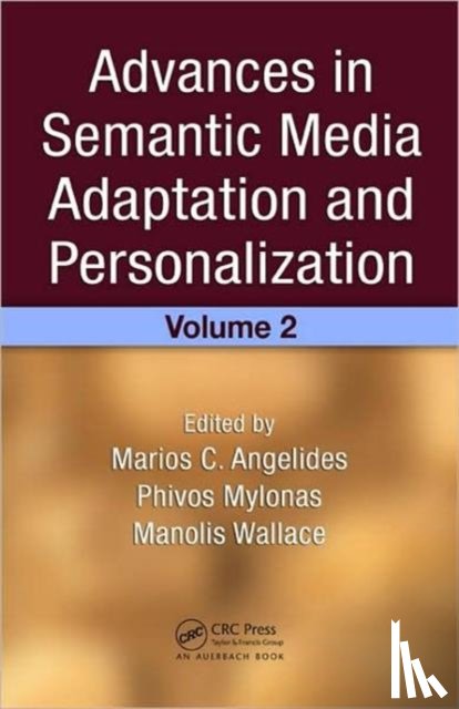  - Advances in Semantic Media Adaptation and Personalization, Volume 2