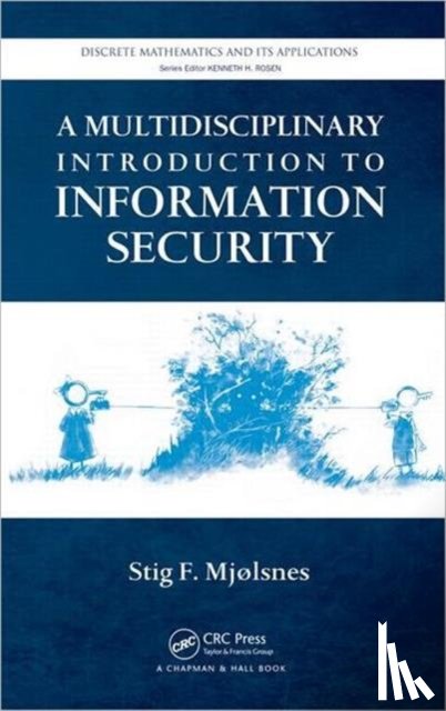  - A Multidisciplinary Introduction to Information Security
